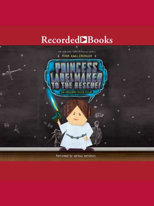 Title details for Princess Labelmaker to the Rescue by Tom Angleberger - Wait list